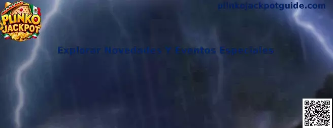Guía para explorar novedades y eventos especiales de Plinko Jackpot