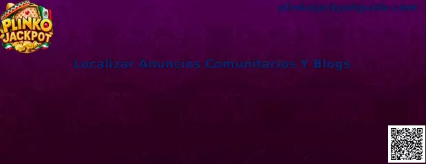 Guía de Plinko Jackpot para localizar y verificar anuncios comunitarios y blogs