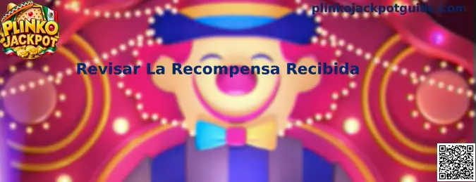 Guía para revisar una recompensa recibida en Plinko Jackpot