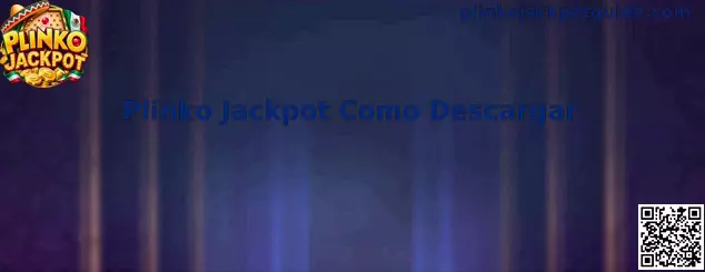 Guía visual para descargar Plinko Jackpot