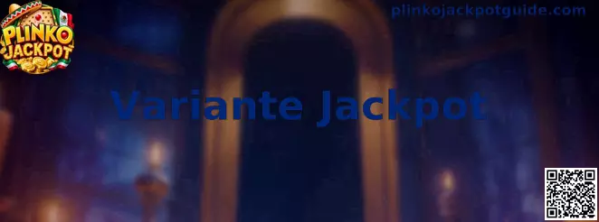 Guía informativa sobre la Variante Jackpot de Plinko Jackpot