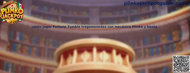 Imagen de referencia para aprender sobre Fortune Tumble, tragamonedas, mecánicas relacionadas con Plinko y bonos