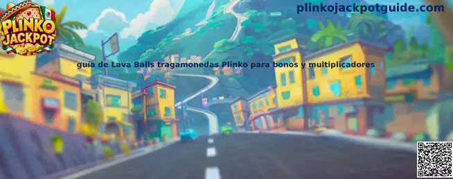 Ilustración de referencia para la guía de Lava Balls, con tragamonedas, bolas y multiplicadores de estilo Plinko