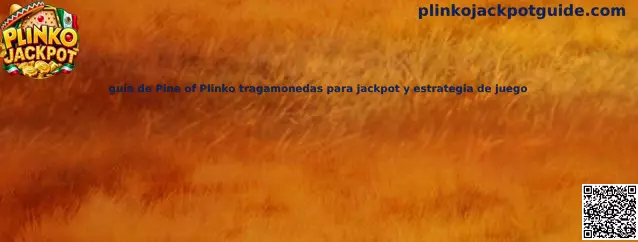 Guía visual de Pine of Plinko tragamonedas para jackpot y estrategia de juego responsable